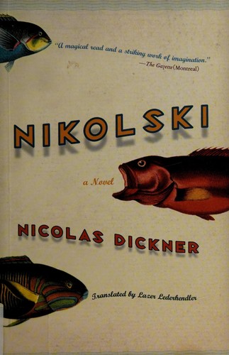 Nicolas Dickner: Nikolski (2009, Trumpeter Books)