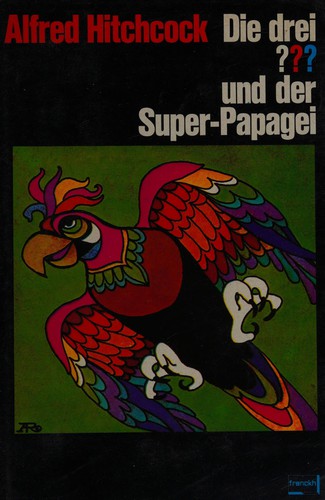Robert Arthur: Die drei??? und der Super-Papagei (German language, 1978, Franckh)