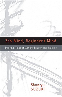 Shunryū Suzuki, Shunryu Suzuki: Zen mind, beginner's mind (Paperback, 2011, Shambhala)