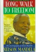 Nelson Mandela: Long walk to freedom (1995, Little, Brown)