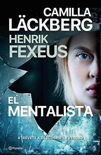 Camilla Läckberg, Henrik Fexeus: El mentalista (Hardcover, 2022, Editorial Planeta)