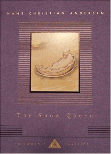 Hans Christian Andersen: The Snow Queen (Everyman's Library Children's Classics) (2002, Everyman's Library)