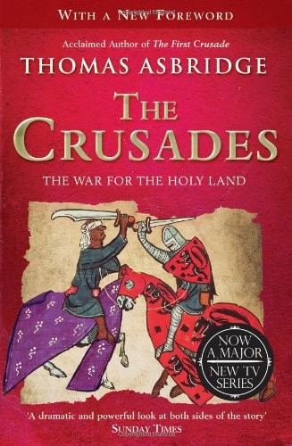 Thomas Asbridge: The Crusades (Paperback, 2012, imusti, Simon & Schuster Ltd)