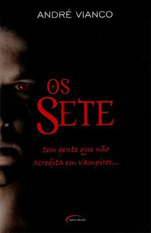 André Vianco: Os Sete (Paperback, ‎Português language, 2001, Novo Século)