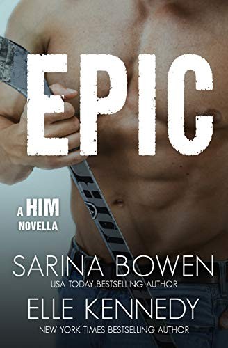 Sarina Bowen, Elle Kennedy: Epic (Paperback, 2020, Tuxbury Publishing LLC)