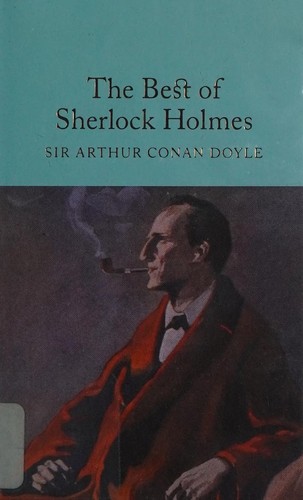 Arthur Conan Doyle: The Best of Sherlock Holmes (Hardcover, 2016, Macmillan Collector's Library)