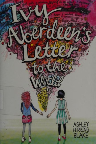 Ashley Herring Blake: Ivy Aberdeen's letter to the world (Hardcover, 2018, Little, Brown Books for Young Readers)