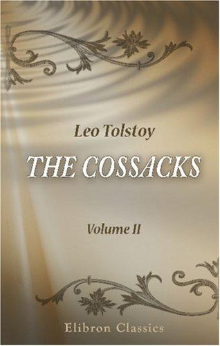Leo Tolstoy: The Cossacks (2001, Adamant Media Corporation)