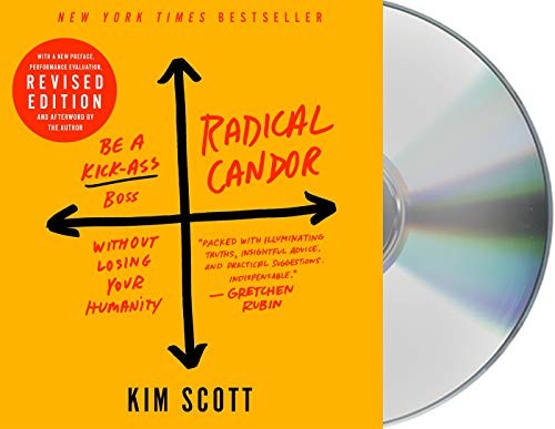 Kim Scott, Teri Schnaubelt: Radical Candor : Fully Revised & Updated Edition (AudiobookFormat, 2019, Macmillan Audio)