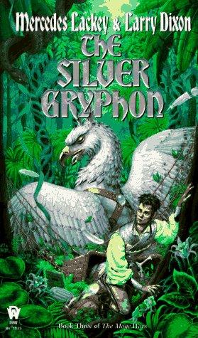 Mercedes Lackey, Larry Dixon: The Silver Gryphon  (Valdemar: Mage Wars #3) (Paperback, 1997, DAW)