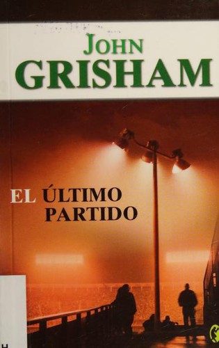 John Grisham: Bleachers (Paperback, Spanish language, 2004, Byblos)
