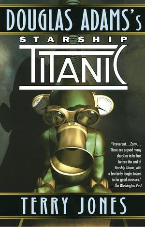 Terry Jones: Douglas Adams's Starship Titanic