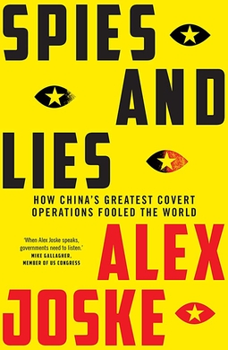 Alex Joske: Spies and Lies (2022, Hardie Grant Publishing)