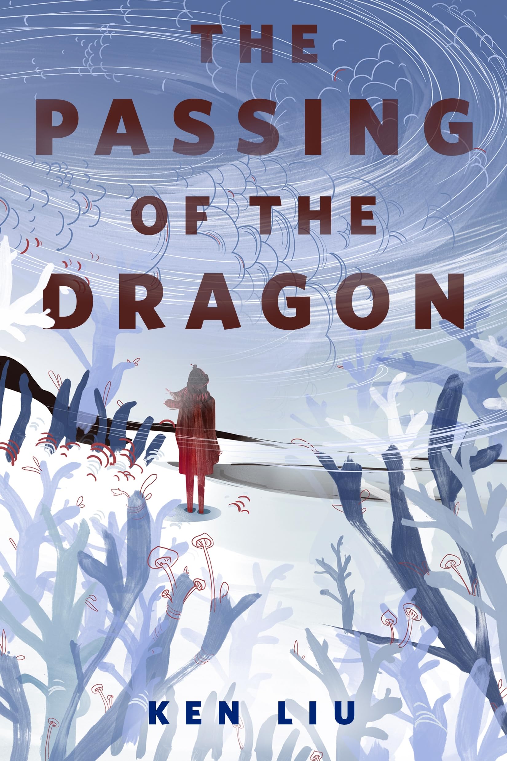 Ken Liu: The Passing of the Dragon (EBook, 2023, Doherty Associates, LLC, Tom)
