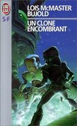 Lois McMaster Bujold: Un clone encombrant (Paperback, French language, 1995, J'ai Lu)