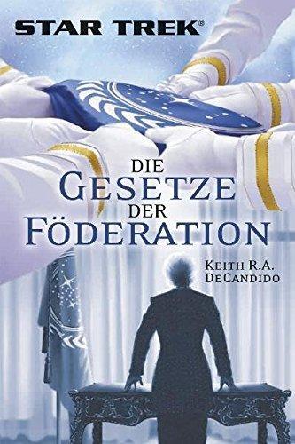 Keith R. A. DeCandido: Die Gesetze der Föderation (German language, 2012)