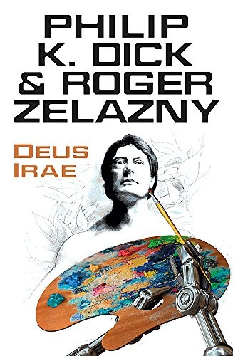 Philip K. Dick, Roger Zelazny: Deus Irae (Paperback, 2013, Gollancz)