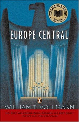 William T. Vollmann: Europe central (2005, Penguin)