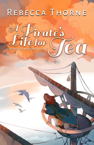 Rebecca Thorne: Pirate's Life for Tea (2023, Thorne, Rebecca)