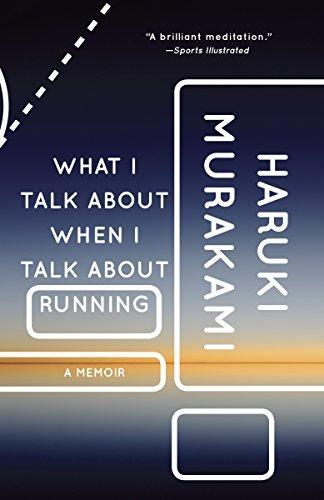 Haruki Murakami: What I Talk About When I Talk About Running (2009)