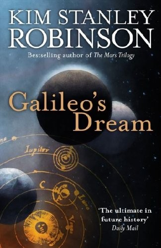 Kim Stanley Robinson: Galileo's Dream (2009)