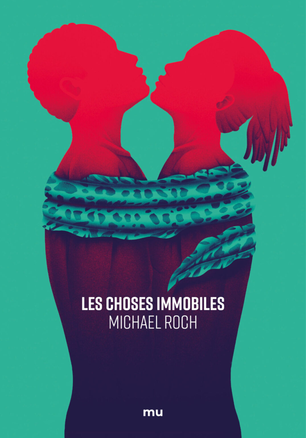 Michael Roch: Les Choses immobiles (2023, Mu)