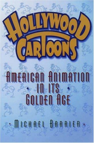 Michael Barrier: Hollywood Cartoons (2003, Oxford University Press, USA)