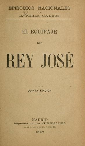 Benito Pérez Galdós: El equipaje del rey José. (Spanish language, 1892, Imprenta de La Guirnalda)