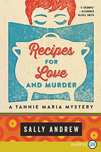 Sally Andrew: Recipes for Love and Murder (Paperback, 2015, HarperLuxe)