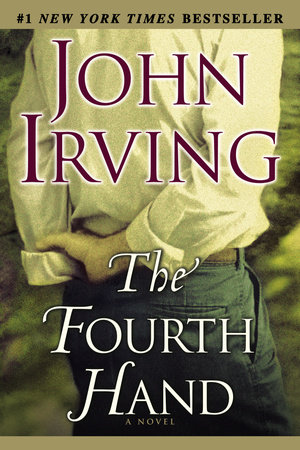 John Irving, John Irving: The Fourth Hand (Paperback, 2003, Ballantine Books)