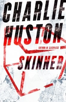 Charlie Huston: Skinner (Hardcover, 2013, Mulholland Books)