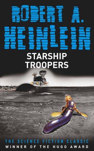 Robert A. Heinlein: Starship Troopers (Paperback, 2005, Hodder & Stoughton Paperbacks)