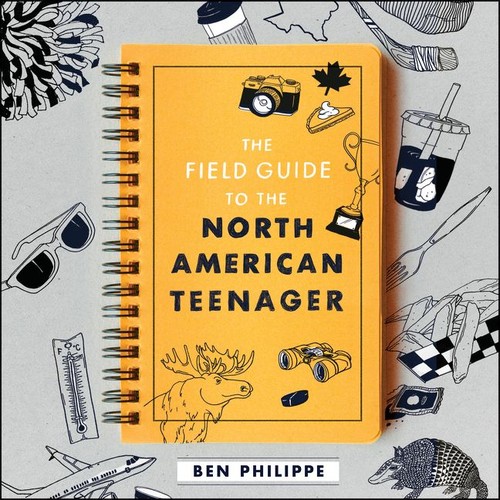 Ben Philippe: The Field Guide to the North American Teenager (EBook, 2019, Balzer + Bray)