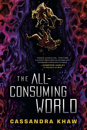 The All-Consuming World (Hardcover, 2021, Erewhon)