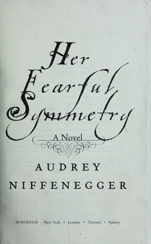 Audrey Niffenegger, Audrey Niffenegger: Her Fearful Symmetry (EBook, 2009, Random House Group Limited)