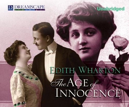 Edith Wharton: The Age of Innocence (2013, Dreamscape Media)