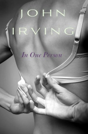 John Irving: In One Person (2012, Simon & Schuster)