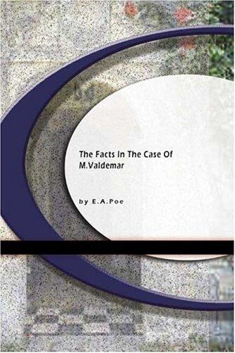 Edgar Allan Poe: The Facts in the Case of M. Valdemar (Paperback, 2004, BookSurge Classics)