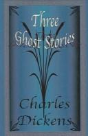 Charles Dickens: Three Ghost Stories (Paperback, 2004, Quiet Vision Pub)