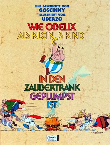 René Goscinny, Albert Uderzo: Wie Obelix als kleines Kind in den Zaubertrank geplumpst ist. (Hardcover, German language, 2000, Egmont Ehapa)
