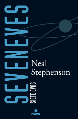 Neal Stephenson: Seveneves (Siete evas) (Spanish language)