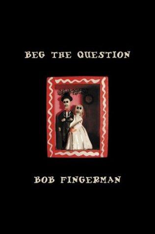 Bob Fingerman: Beg the Question (A Minimum Wage Collection) (Hardcover, 2002, Fantagraphics Books)