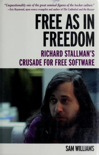 Sam Williams: Free as in freedom (2002, O'Reilly)