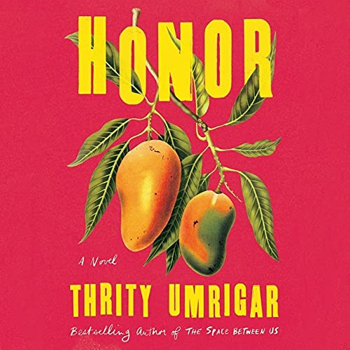 Thrity N. Umrigar: Honor (AudiobookFormat, 2022, Blackstone Pub)