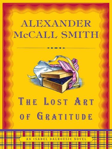 Alexander McCall Smith: The Lost Art of Gratitude (EBook, 2009, Knopf Doubleday Publishing Group)