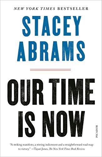 Stacey Abrams: Our Time Is Now (Paperback, 2021, Picador)