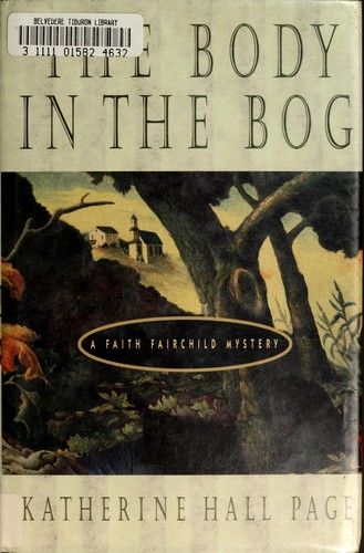 Katherine Hall Page: The body in the bog (Hardcover, 1996, Morrow)