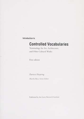 Patricia Harpring: Introduction to controlled vocabularies (2010, Getty Research Institute)