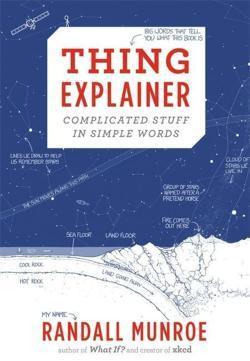 Randall Munroe: Thing Explainer (2015, Hodder & Stoughton)