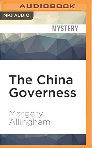 Margery Allingham, David Thorpe: China Governess, The (AudiobookFormat, 2016, Audible Studios on Brilliance, Audible Studios on Brilliance Audio)